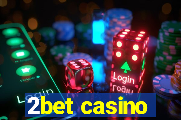 2bet casino